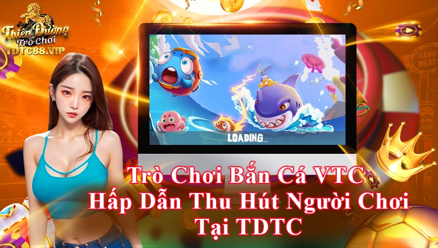 Bắn Cá VTC