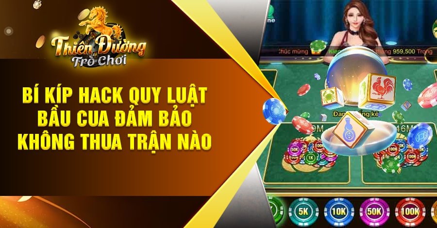 Bí kíp hack quy luật Bầu cua đảm bảo không thua trận nào