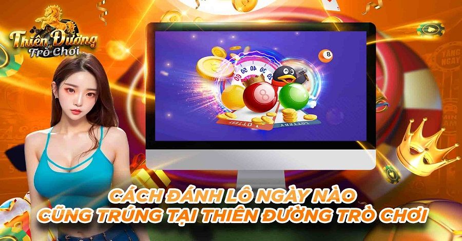 cách đánh lô ngày nào cũng trúng