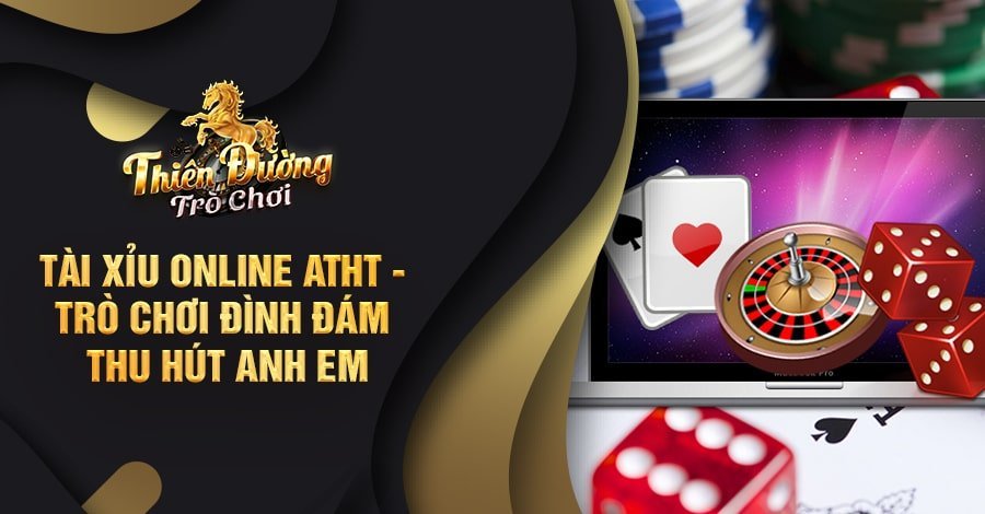 Hé lộ cách chơi Tài Xỉu online atht ít người biết